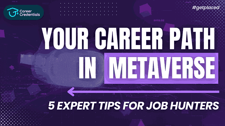 Your Career Path in the Metaverse: 5 Expert Tips for Job Hunters